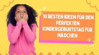 Märchenhafte -Momente: Die -10 -besten- Ideen- Für- Den -Perfekten- Kindergeburtstag -Für- Mädchen