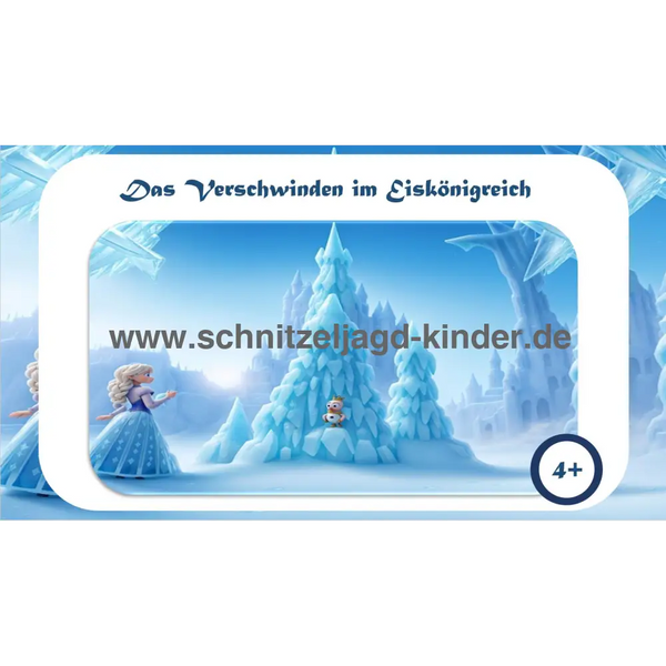 SCHNITZELJAGD Inspiriert von Eisköniginnen -Das Verschwinden im Eiskönigreich: 4-5 JAHREN - schnitzeljagd aufgaben zum ausdrucken pdf-schnitzeljagd-kinder