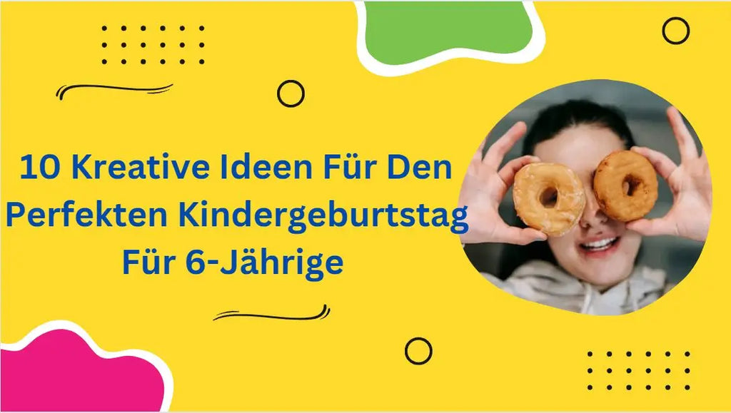 10 Kreative Ideen Für Den Perfekten Kindergeburtstag Für 6-Jährige+Bonus –  schnitzeljagd-kinder
