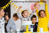 15 -Geburtstag -Was- Machen- Zu -Hause