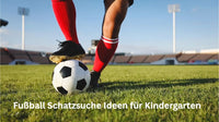 Fußball Schatzsuche Ideen für Kindergarten