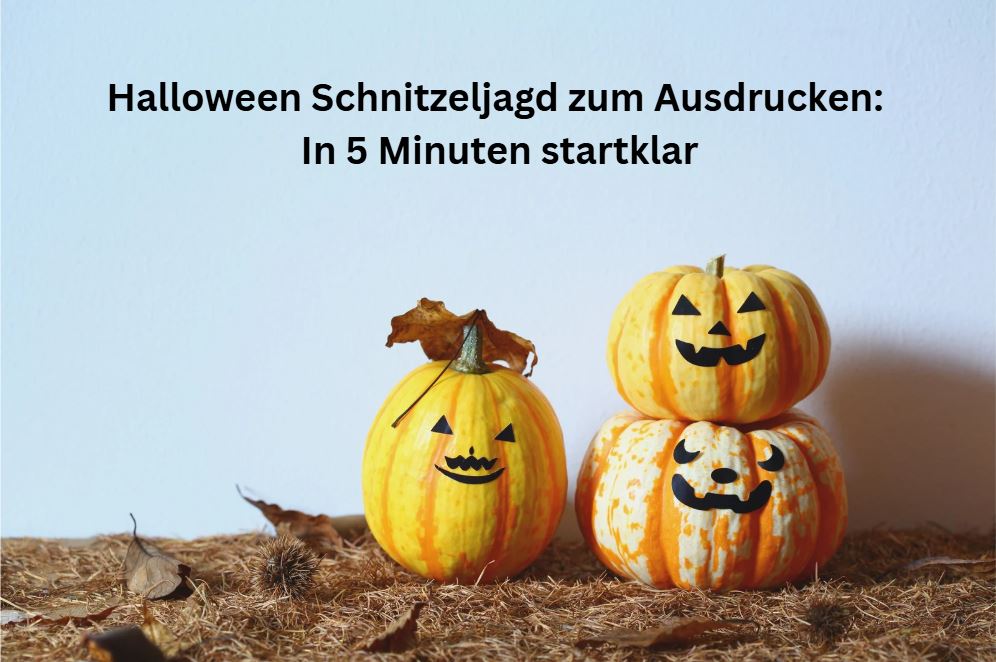 Halloween Schnitzeljagd zum Ausdrucken: In 5 Minuten startklar