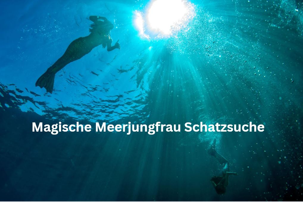 Magische Meerjungfrau Schatzsuche: Kreative Abenteuer-Ideen für Kindergarten und Grundschule 🧜♀️✨