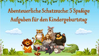 Abenteuerliche- Schatzsuche: 5- Spaßige -Aufgaben- für -den -Kindergeburtstag