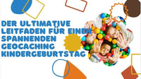 Der ultimative Leitfaden für einen spannenden Geocaching Kindergeburtstag - schnitzeljagd-kinder