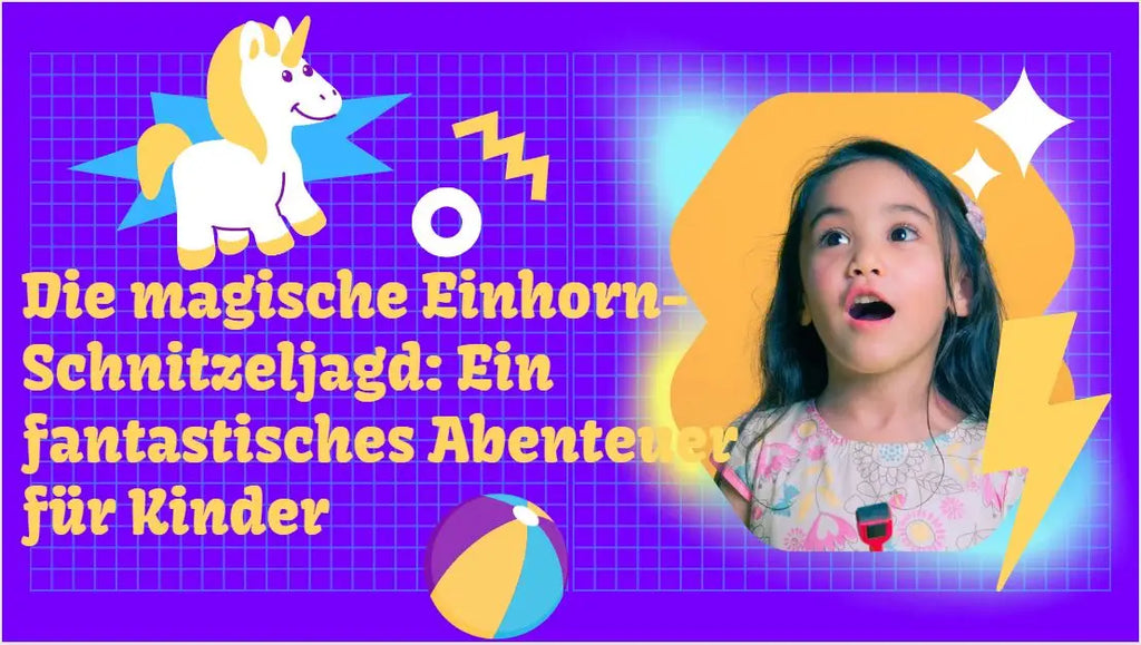 Die magische Einhorn-Schnitzeljagd: Ein fantastisches Abenteuer für Kinder