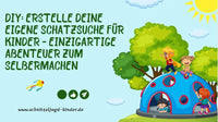 DIY: Erstelle deine eigene Schatzsuche für Kinder - Einzigartige Abenteuer zum Selbermachen - schnitzeljagd-kinder
