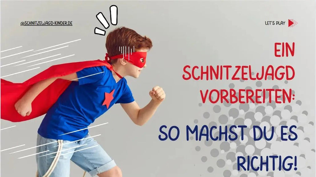 Ein Schnitzeljagd vorbereiten: So machst du es richtig!