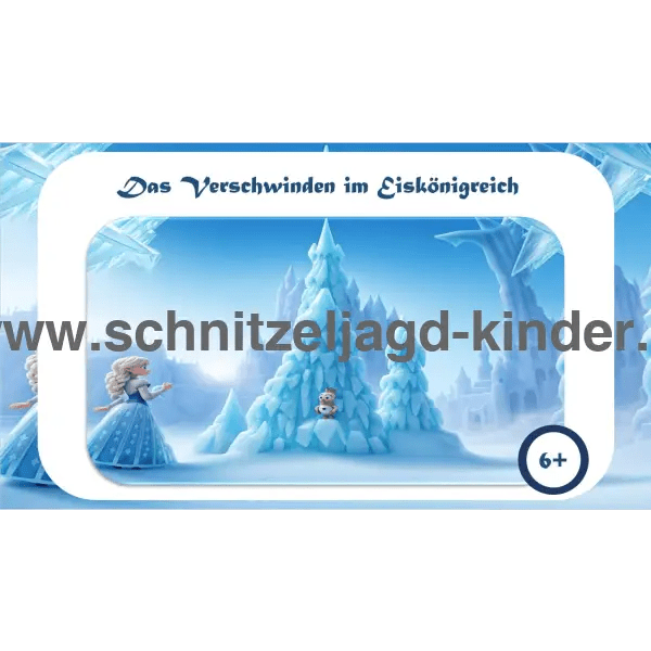 Elsa und Anna laden ein: Die ultimative Eiskönigin Schnitzeljagd für dein Kind