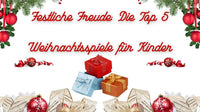 Festliche Freude: Die Top 5 Weihnachtsspiele für Kinder - schnitzeljagd-kinder
