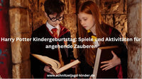 Harry Potter Kindergeburtstag: Spiele und Aktivitäten für angehende Zauberer - schnitzeljagd-kinder