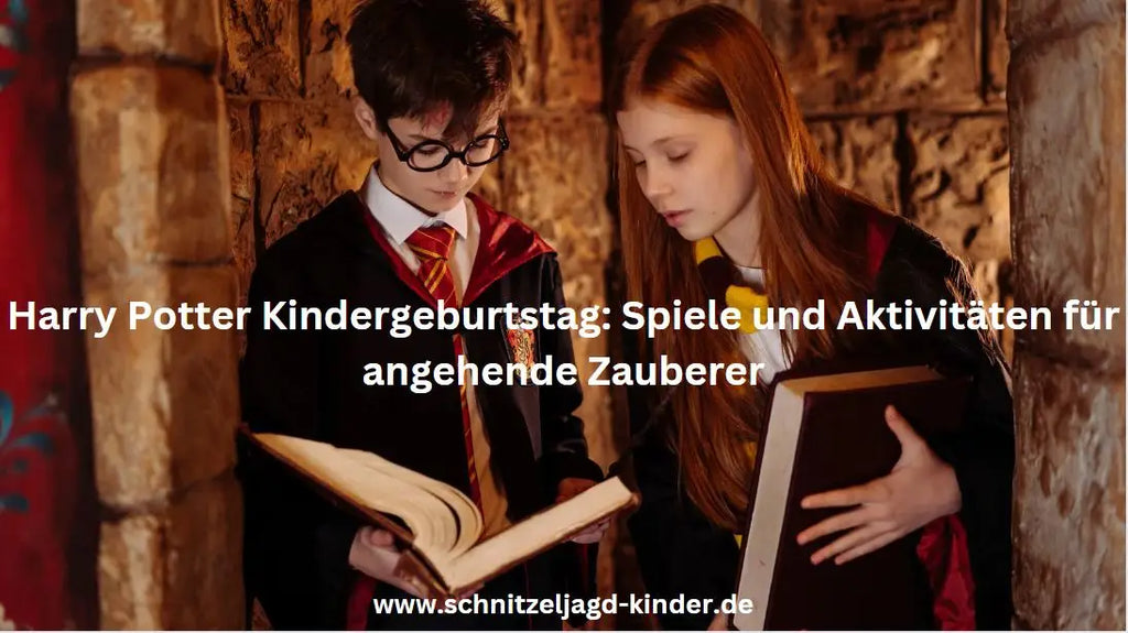 Harry Potter Kindergeburtstag: Spiele und Aktivitäten für angehende Zauberer