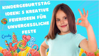 Kindergeburtstag- Ideen: 5 -Kreative -Feierideen- für -unvergessliche- Feste