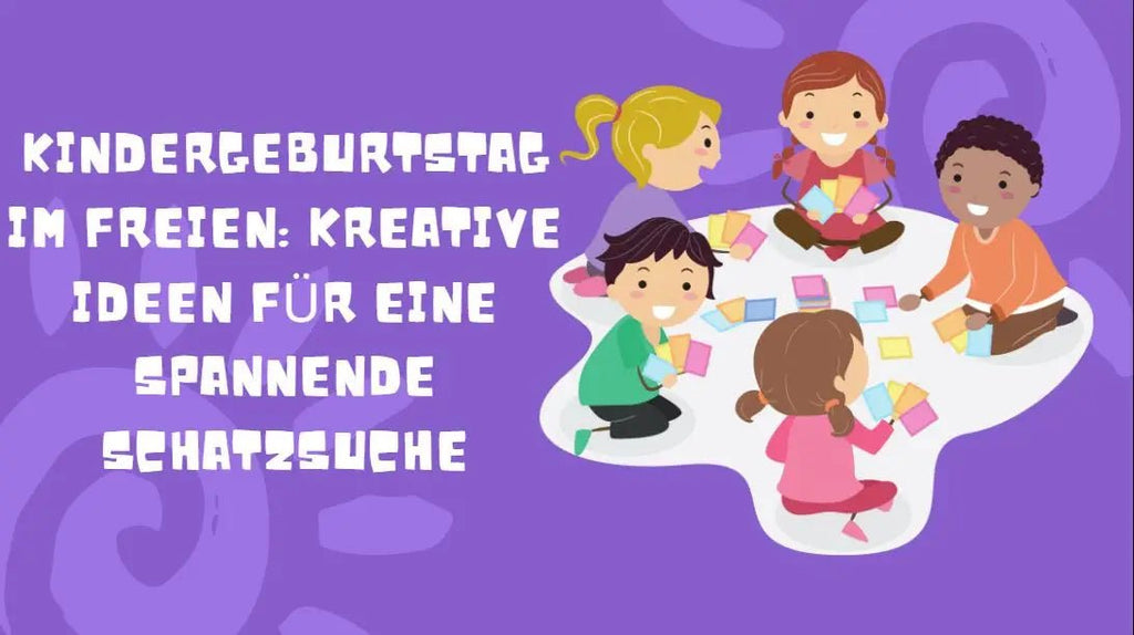Kindergeburtstag im Freien: Kreative Ideen für eine spannende Schatzsuche