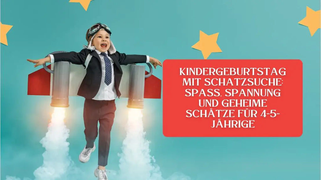 Kindergeburtstag mit Schatzsuche: Spaß, Spannung und geheime Schätze für 4-5-jährige