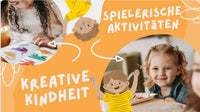 Kreative Kindheit: Spielerische Aktivitäten, die die Entwicklung fördern