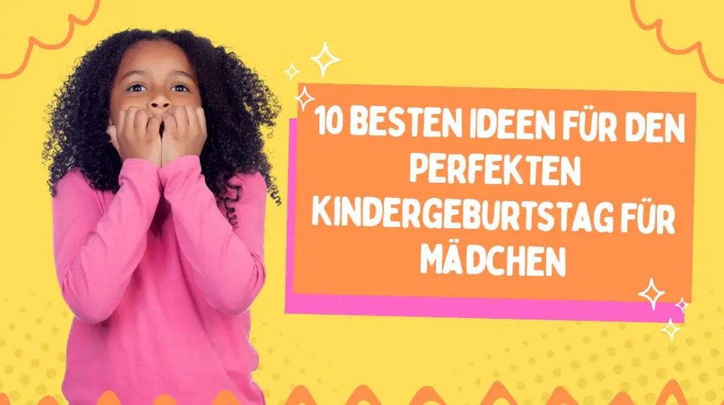 Märchenhafte Momente: Die 10 besten Ideen Für Den Perfekten Kindergeburtstag Für Mädchen