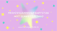 PRINZESSINNENGEBURTSTAG MIT SCHNITZELJAGD - schnitzeljagd-kinder