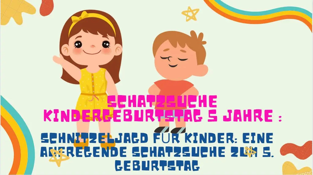 Schatzsuche kindergeburtstag 5 jahre : Schnitzeljagd für Kinder: Eine aufregende Schatzsuche zum 5. Geburtstag