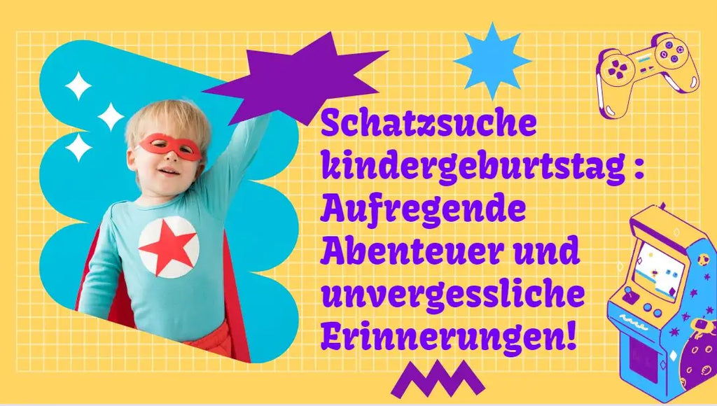 Schatzsuche kindergeburtstag : Aufregende Abenteuer und unvergessliche Erinnerungen!