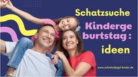 Schatzsuche kindergeburtstag : ideen - schnitzeljagd-kinder