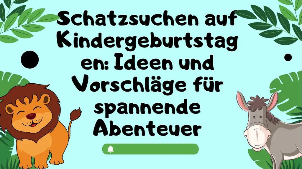 Schatzsuchen auf Kindergeburtstagen: Ideen und Vorschläge für spannende Abenteuer