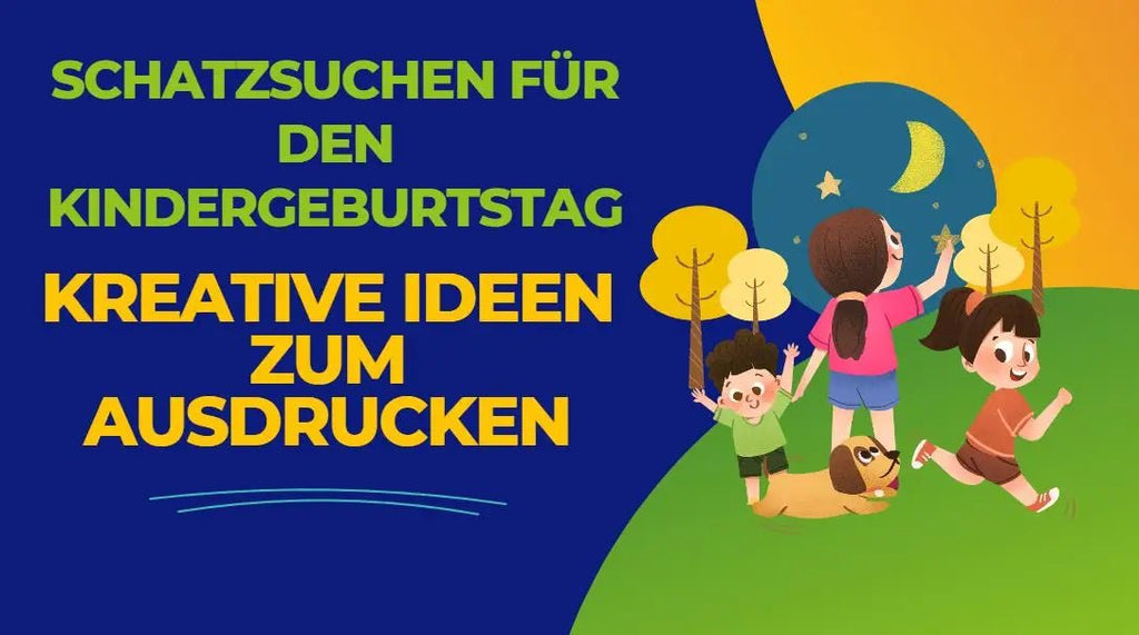 Schatzsuchen für den Kindergeburtstag: Kreative Ideen zum Ausdrucken