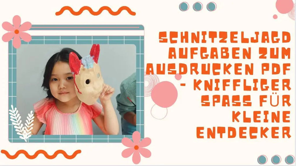 Schnitzeljagd Aufgaben zum Ausdrucken PDF - Kniffliger Spaß für kleine Entdecker
