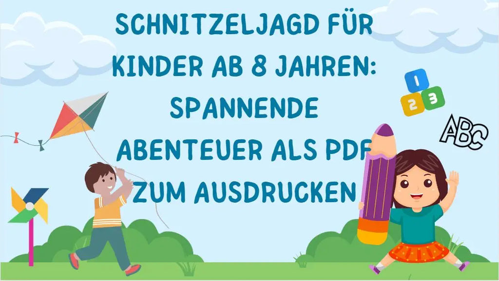 Schnitzeljagd für Kinder ab 8 Jahren: Spannende Abenteuer als PDF zum Ausdrucken