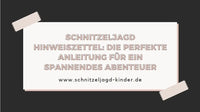 Schnitzeljagd Hinweiszettel: Die perfekte Anleitung für ein spannendes Abenteuer