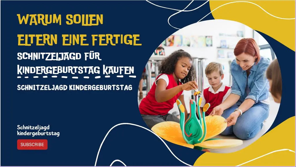 Schnitzeljagd kindergeburtstag : warum sollen Eltern eine fertige schnitzeljagd für kindergeburtstag kaufen