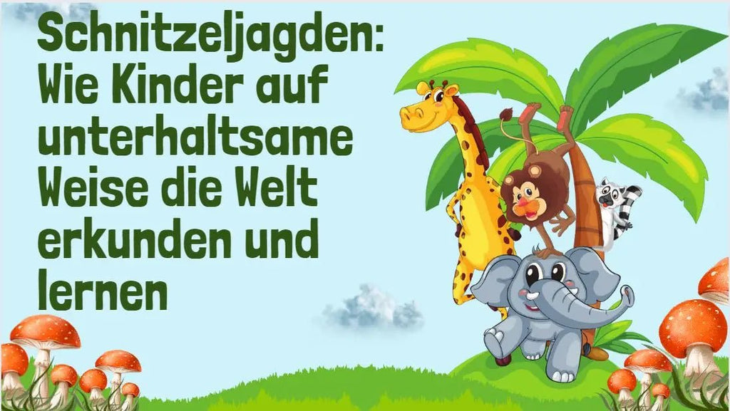 Schnitzeljagden: Wie Kinder auf unterhaltsame Weise die Welt erkunden und lernen