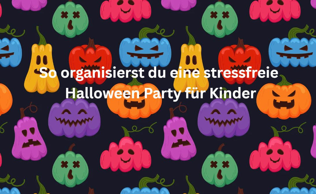 So organisierst du eine stressfreie Halloween Party für Kinder 🎃