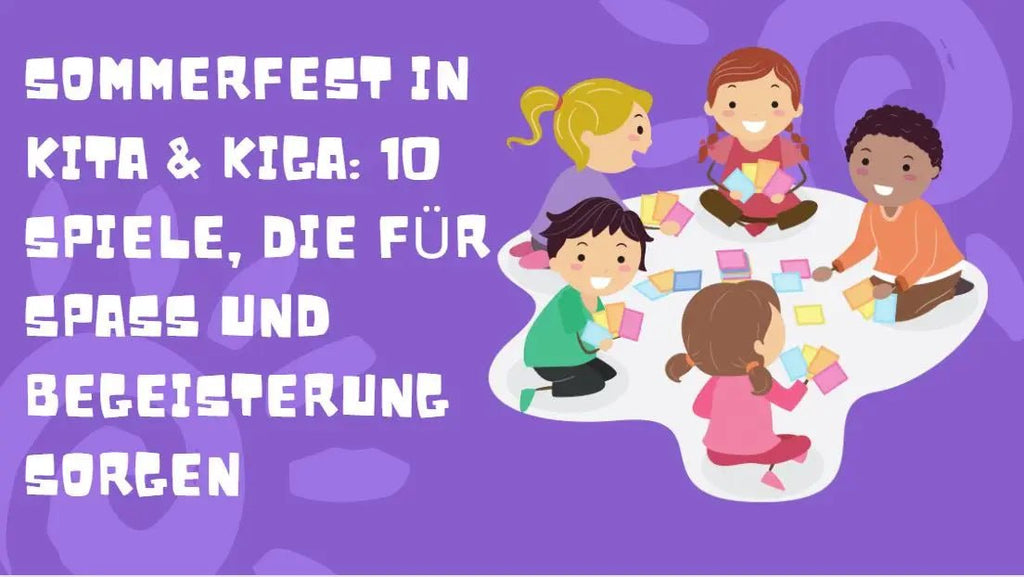 Sommerfest in Kita und Kiga: 10 Spiele die für Spaß und Begeisterung sorgen
