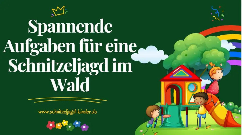 Spannende Aufgaben für eine Schnitzeljagd im Wald