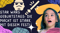 Star wars geburtstags: Die Macht ist stark mit diesem Fest! - schnitzeljagd-kinder