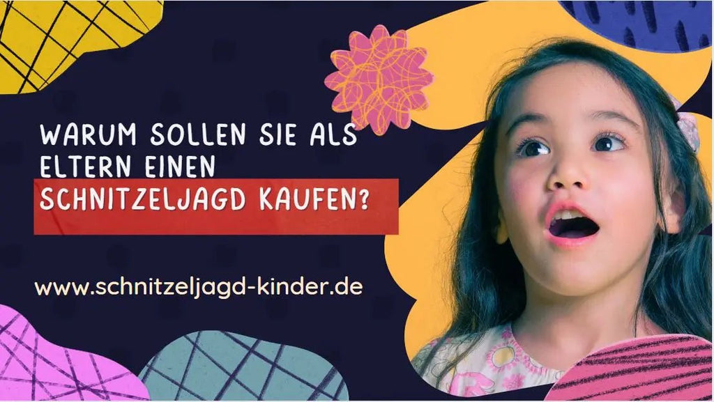 Warum sollen Sie als Eltern einen schnitzeljagd kaufen?