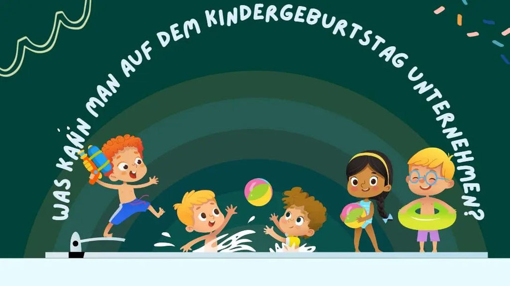 Was kann man auf dem Kindergeburtstag unternehmen?