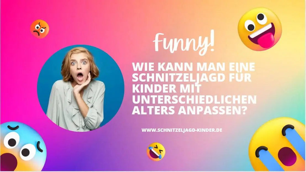 Wie kann man eine Schnitzeljagd für Kinder mit unterschiedlichen Alters anpassen?
