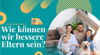 Wie können wir bessere Eltern sein? - schnitzeljagd-kinder