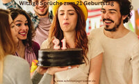 Witzige Sprüche zum 21 Geburtstag - schnitzeljagd-kinder