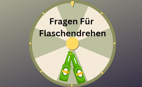 Fragen -Für- Flaschendrehen