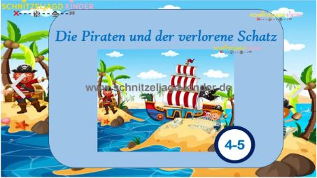 PIRATENSCHATZSUCHE: DER VERLORENE SCHATZ! UND DIE ENTFÜHRUNG VON PIRAT JACK. 4-5 JAHREN